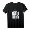 Bauherrin Shirt – Witziges Bauherr T-Shirt für Häuslebauerinnen, Partner & Bauherren, perfekt als Geschenk für Hausbau & Renovierung