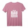 Bauherrin Shirt – Witziges Bauherr T-Shirt für Häuslebauerinnen, Partner & Bauherren, perfekt als Geschenk für Hausbau & Renovierung