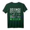 Science Doesn't Care What You Believe In - Atheistisches Wissenschafts T-Shirt für Earth Day, Anti-Trump Geschenk & Rationalitäts-Botschaft