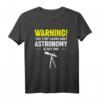 Lustiges Astronomie Spruch T-Shirt | Weltraum & Galaxie Design für Wissenschafts- und Raumliebhaber