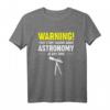 Lustiges Astronomie Spruch T-Shirt | Weltraum & Galaxie Design für Wissenschafts- und Raumliebhaber