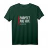 Burpees Are Fun - Sarkastisches lustiges Fitness T-Shirt für Trainer, Nerds & Sportliebhaber, perfekt als Geschenk zum Vatertag, Muttertag, Geburtstag oder Ruhestand