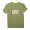 Burpees Are Fun - Sarkastisches lustiges Fitness T-Shirt für Trainer, Nerds & Sportliebhaber, perfekt als Geschenk zum Vatertag, Muttertag, Geburtstag oder Ruhestand