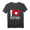 I Love Trash TV T-Shirt – Lustiges Geschenk für Fernsehliebhaber und Trash TV Fans, perfekt für Geburtstage, Weihnachten & Wichtelgeschenke