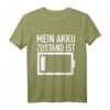 Mein Akku Zustand ist leer - Ausgelaugt und Ausgebrannt Humor T-Shirt für Stressgeplagte und Überarbeitete