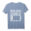 Mein Akku Zustand ist leer - Ausgelaugt und Ausgebrannt Humor T-Shirt für Stressgeplagte und Überarbeitete