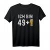 Bier Geschenk zum 50. Geburtstag - Ich Bin 49 + 1 Bier T-Shirt für Bierliebhaber und Humorvolle Geburtstagsfeier