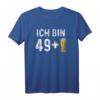 Bier Geschenk zum 50. Geburtstag - Ich Bin 49 + 1 Bier T-Shirt für Bierliebhaber und Humorvolle Geburtstagsfeier