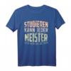 Retro Meister Geschenk mit lustigem Spruch 'Studieren kann jeder' – Ideales Geschenk für Handwerker nach der Meisterprüfung als Herren oder Damen T-Shirt