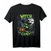 Witch Better Have My Candy Halloween T-Shirt für lustige Partys – Perfekt für Süßigkeiten und Spaß