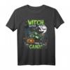 Witch Better Have My Candy Halloween T-Shirt für lustige Partys – Perfekt für Süßigkeiten und Spaß