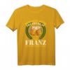 Morgens müde Abends blau Franz T-Shirt – Lustige Geburtstagsspruch-Idee für Franz und seine Feier