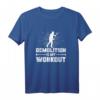 Lustiges Hausabriss T-Shirt - Demolition Is My Workout, Geschenk für Handwerker und Heimwerker, Perfekt für Renovierung und Abriss