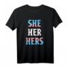She Her Hers Pronomen LGBTQIA Trans Pride Flag T-Shirt – Unterstützung & Stolz für Transgender & LGBTQIA Community