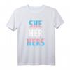 She Her Hers Pronomen LGBTQIA Trans Pride Flag T-Shirt – Unterstützung & Stolz für Transgender & LGBTQIA Community