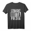 STRAIGHT OUTTA POLSKA - Polen T-Shirt für Fans und Stolze mit polnischer Identität