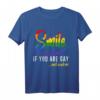 Schwulen Spruch Gay Lächle wenn du Schwul bist LGBT Pride T-Shirt – Lustiges Pride Shirt für Schwule, CSD & Gay Geschenkideen