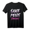 Lustiges Hochzeit JGA T-Shirt - Same Penis Forever Witz für Polterabend & Junggesellenabschied, Perfektes Geschenk für Braut & Freunde