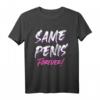 Lustiges Hochzeit JGA T-Shirt - Same Penis Forever Witz für Polterabend & Junggesellenabschied, Perfektes Geschenk für Braut & Freunde
