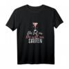 Die Tut Nix Die Will Nur Saufen Mädelstrip T-Shirt – Lustiges Party-Shirt für Junggesellinnenabschied, Sauftour & Feiern