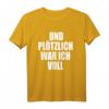 Und Plötzlich War Ich Voll T-Shirt - Lustiges Party-Shirt für Mallorca, Ibiza & Festivals für Männer und Frauen