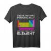 I Wear This Periodically Sarkastisches Chemie Elements T-Shirt – Lustiges Wissenschaftsdesign für Chemie-Ingenieure, Lehrer & Studenten