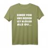 Einer Von Uns Beiden Ist Klüger Als Du - Lustiges Spruch T-Shirt für Humor & Sarkasmus, Perfekt für Arbeit, Freunde & Familie