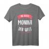Beste Monika der Welt T-Shirt – Perfektes Geschenk für Freundinnen, Frauen, Schwester & Familie mit dem Vornamen Monika