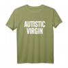 Autistic Virgin Lustige T-Shirt - Originelle Bekleidung für Autistische, perfekte Geschenkideen für Feiertage & besondere Anlässe