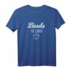 Boule is cool! Funshirt für Boule-Mannschaft oder Geschenk – Lustiges Petanque T-Shirt für Freizeitspieler und Boule-Fans