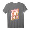 Lustiges LGBTQ+ Pride T-Shirt für Männer mit Regenbogen-Design und Gay I'm In - Perfekt für Pride Paraden & als Geschenk
