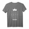 Hinfallen, Aufstehen, Krone richten, weitergehen T-Shirt - Motivationsshirt für Könige, Prinzen, Prinzessinnen und alle, die positiv durchs Leben gehen