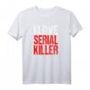 Serial Killer Documentaries Shirt - Lustiges True Crime T-Shirt Geschenk für Serienmörder-Fans & Verbrechensliebhaber