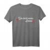 Du bist mein Leben - Romantisches T-Shirt für Partner, Ehemänner, Ehefrauen, Kinder als Liebesgeschenk zum Geburtstag, Valentinstag, Jahrestag oder Hochzeit