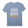 Zwei Alkohol bitte egal was T-Shirt – Lustiges Spruchshirt für Freunde, Kollegen und Partygänger