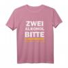 Zwei Alkohol bitte egal was T-Shirt – Lustiges Spruchshirt für Freunde, Kollegen und Partygänger