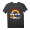 LGBTQ Gay Pride Rainbow War Spruch T-Shirt - Stolz zeigen & Unterstützung bei Pride-Events