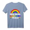 LGBTQ Gay Pride Rainbow War Spruch T-Shirt - Stolz zeigen & Unterstützung bei Pride-Events