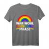 LGBTQ Gay Pride Rainbow War Spruch T-Shirt - Stolz zeigen & Unterstützung bei Pride-Events