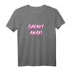 Sashey away Ru Drag Queen DragRace Pauls T-Shirt – Lustiges LGBT Pride Shirt für Drag Queen Fans, Gay Freunde & Pride Saison Unterstützung