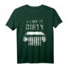 I like it Dirty 4x4 Off Road T-Shirt – Lustiges Mudding & Allradfahrzeug Motiv für Offroad-Fans und Schlamm-Liebhaber