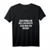 Damen T-Shirt mit V-Ausschnitt & Humor - Das Problem Will Ich Nicht, ideales Abschiedsgeschenk für Kollegen und Mitarbeiter