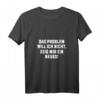 Damen T-Shirt mit V-Ausschnitt & Humor - Das Problem Will Ich Nicht, ideales Abschiedsgeschenk für Kollegen und Mitarbeiter