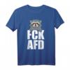FCK AFD Design Gegen Rassismus & Faschismus - Lustiges Waschbär T-Shirt für Demonstrationen & Proteste gegen Rechts