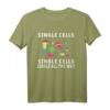 Single Cells Single Cell All The Way Science Biology T-Shirt – Perfektes festliches Design für Wissenschaftler, Lehrer und Studenten