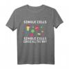 Single Cells Single Cell All The Way Science Biology T-Shirt – Perfektes festliches Design für Wissenschaftler, Lehrer und Studenten