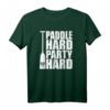 Drachenboot Shirt Paddle hard - Party hard Lustiges Paddler T-Shirt für Regatten, Freizeit & Geschenke für Drachenboot-Fans