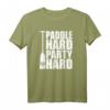 Drachenboot Shirt Paddle hard - Party hard Lustiges Paddler T-Shirt für Regatten, Freizeit & Geschenke für Drachenboot-Fans