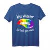 Kiss Whoever The F+++ You Want LGBT Regenbogen T-Shirt – Support für die LGBTQ-Community, Pride & Coming Out Geschenk