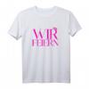 Wir Feiern Krone Junggesellenabschied Party T-Shirt – Perfektes Party-Outfit für den Junggesellenabschied mit Stolz & Spaß